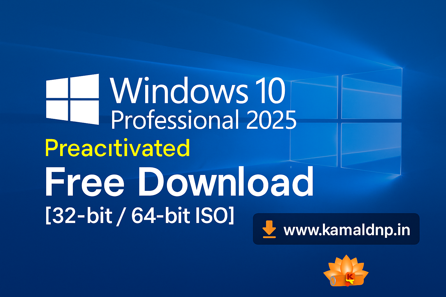 🪟 Windows 10 Professional 2025 (Preactivated) – Free Download [32-bit / 64-bit ISO]