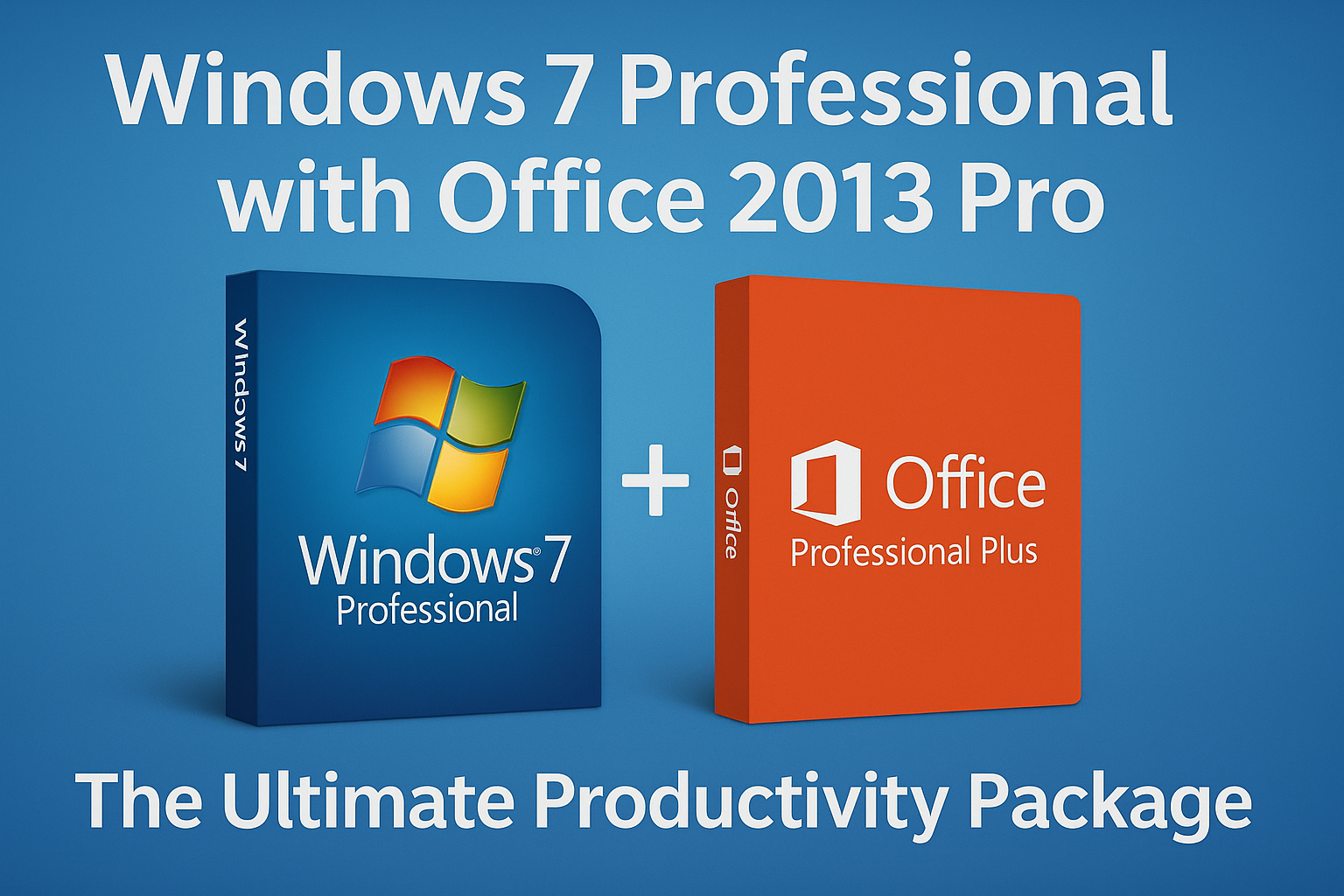 Windows 7 Professional with Office 2013 Pro: The Ultimate Productivity Package